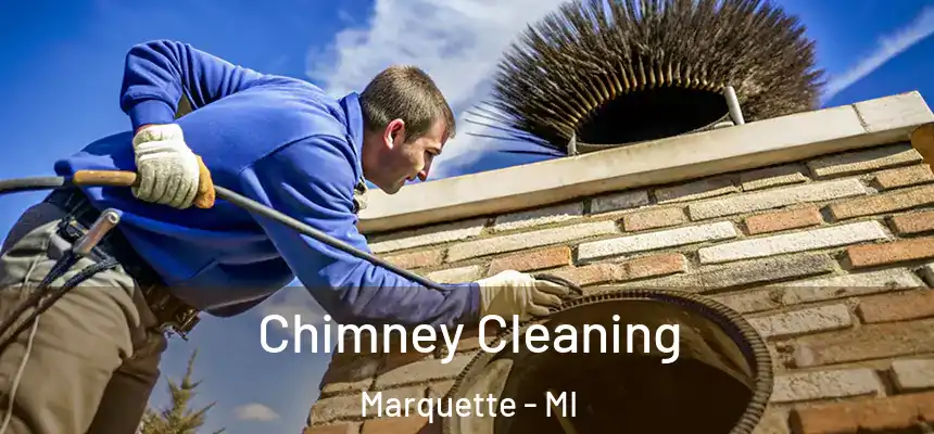Chimney Cleaning Marquette - MI